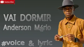 Anderson Mário - Vai Dormir (letra)