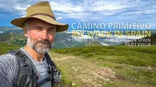 Difficult Days on the CAMINO PRIMITIVO 🇪🇸 Part Four 🇪🇸 Camino de Santiago