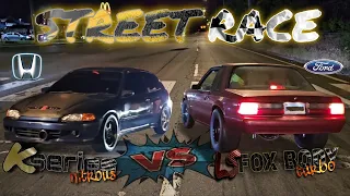 kseries nitrous eg vs turbo LS FOX BODY Street Race
