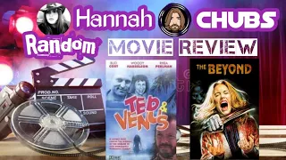 Ted and Venus & The Beyond! The Random Movie Review Show with ChuBs & Hannah! (Mirrored)