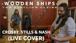 The Gasoline Gypsies - 'Wooden Ships' Crosby, Stills & Nash (Cover)