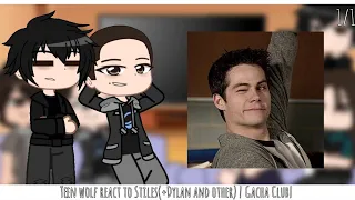 Past Teen Wolf react to Stiles(+Dylan and other of his characters) | Gacha Club | 1/1 | (no ships)