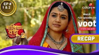 Balika Vadhu S2 | बालिका वधू | Ep. 1 & 2 | Recap