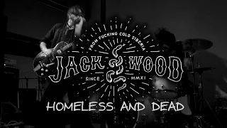 Jack Wood - Homeless and Dead (Live)