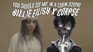 BILLIE EILISH ft. CORPSE - you should see me in a crown (Remix/Mashup)