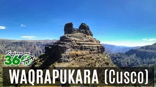 WAQRAPUKARA , la otra maravilla escondida del Cusco | viajero en 360