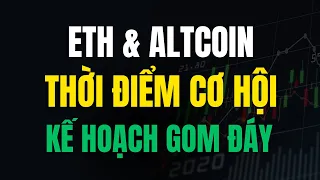 ETH & ALTCOIN THỜI ĐIỂM CƠ HỘI | Phân Tích Bitcoin Và Cập Nhật Thị Trường Crypto, Tiền Điện Tử