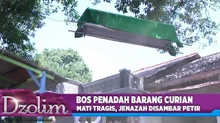 Semasa Hidup Menjadi Pencuri, Keranda Jenazah Terbang Ini Dihembus Angin!! - DZOLIM Part1 (12/9)