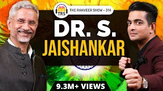 External Affairs Min Dr. S. Jaishankar - India & International Relations | The Ranveer Show 314