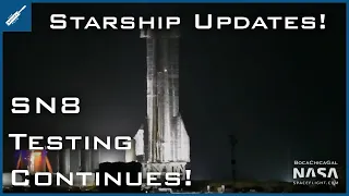 SpaceX Starship Updates! SN8 Testing Continues! TheSpaceXShow