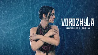 Monokate, Go_A - Vorozhyla (пісня-лейтмотив до фільму «Довбуш»)