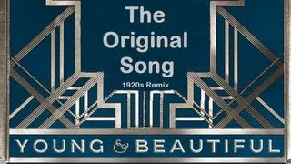 Young and beautiful original 1920s song before Lana Del Rey Great Gatsby Swing-DJ Electro Swingable