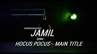 Hocus Pocus - Main Titles / Choreographer - Jamil