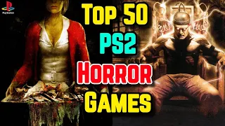 Top 50 PlayStation 2 [ PS2 ] Horror Games Of All Time - Explored