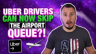 Uber Drivers Can Now SKIP The Airport Queue?!