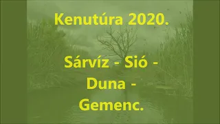 Kenutúra 2020. Sárvíz - Sió - Duna - Gemenc.