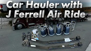 Installing J Ferrell Air Ride kit on my Peterbilt 389 Car Carrier.