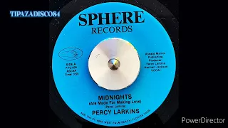 × PERCY LARKINS - Midnights [Are Made For Making Love] ×