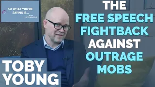 Toby Young: The Free Speech Fightback To Prevent Outrage Mobs Destroying Lives & Careers