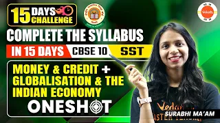 Globalisation and The Indian Economy and Money and Credit in One Shot | Class 10 SST | CBSE 2024