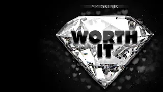 Yk Osiris - Worth it (1hour version)