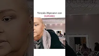 Xərçəng xəstəliyindən əziyyət çəkən Tünzalə Əliyevanın son durumu