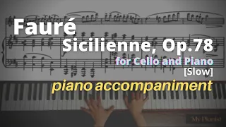 Fauré - Sicilienne, Op.78 for Cello and Piano: Piano Accompaniment [Slow]