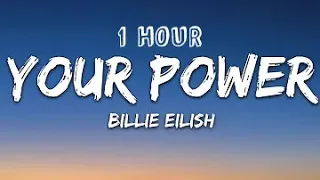 [1 Hour] Billie Eilish - Your Power (Lyrics)