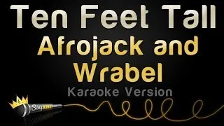 Afrojack and Wrabel - Ten Feet Tall (Karaoke Version)