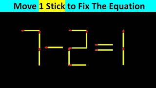 Matchstick Puzzle - Move Stick To Fix The Equation #matchstickpuzzle  #matchstickriddles