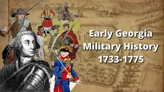 Early Georgia Military History 1733-1775