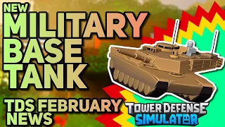 NEW MILITARY BASE TANK MODEL | VALENTINES EVENT CANCELLED | AXE THROW GLITCH | TDS February News