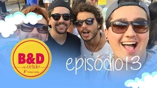 B&D no Verão - EP.13 Na Estrada