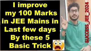 JEE Mains 2024 😱 | Score 0 to 100 Marks in Last 10 Days ✅ #jeemains #jeeexam #jee2024