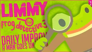 LIMMY Twitch Archive | Frog Detective 3 (FINAL) & Improv [2022-11-07]