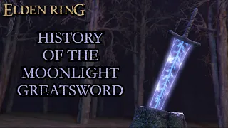 Elden Ring Lore - History of the Moonlight Greatsword