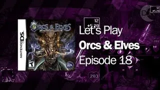 Let's Play Orcs & Elves [18] - The End is Nigh