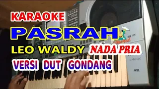 Leo waldy_Pasrah[Karaoke] Dut Band Gondang Nada pria