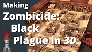 Making a 3D Zombicide Game Board for Black Plague