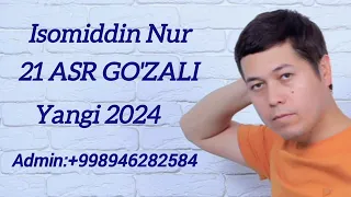 Isomiddin Nur - 21 Asr Go'zali (Yangi 2024) (Official Music Audio)