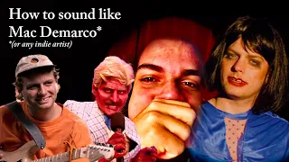 HOW to sound like MAC DEMARCO (or any indie artist)