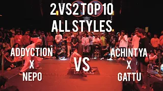 2 VS2 TOP 10| ALL STYLES| ADDYCTION x NEPO vs ACHINTYA x GATTU