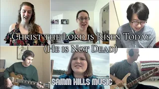 Christ The Lord Is Risen Today (He Is Not Dead) - Samm Hills Music (Virtual Choir)