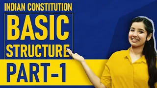 Basic Structure Doctrine Indian Constitution - Part 1 | Indian Polity