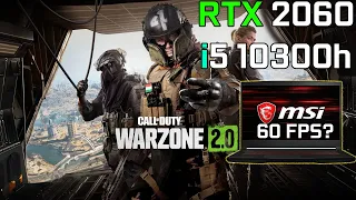 Call of Duty Warzone 2.0 - RTX 2060 + i5 10300h | Laptop MSI GF65 Thin 10SER