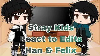 Stray Kids react to edits (3/4) | Han & Felix