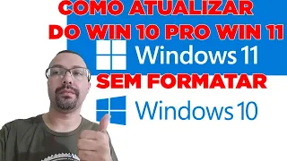 Como Atualizar do Windows 10 pro Windows 11 sem formatar!!! Simples e Fácil!!!