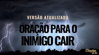 Oração para o Inimigo Cair – Versão Atualizada