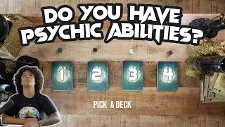 Do You Have Psychic Abilities? - PICK A CARD (Tarot Reading)