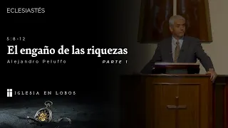 Eclesiastés 5:8-12 - El engaño de las riquezas (parte 1) - Alejandro Peluffo - IBML